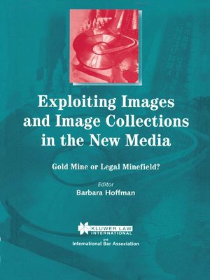 cover image of Exploiting Images and Image Collections in the New Media